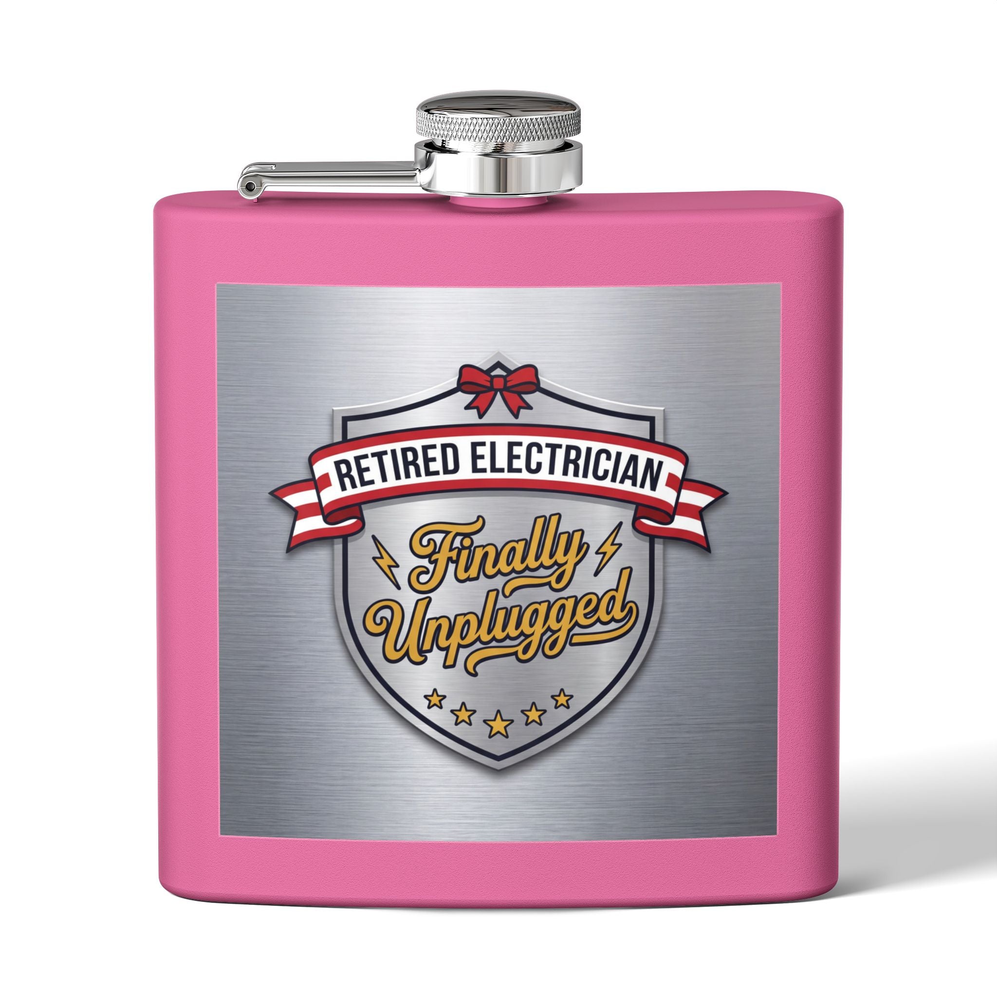 Flask — "Retired Electrician: Finally Unplugged" 6oz Stainless Steel Hip Flask
