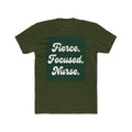 Nurse T-Shirt | Fierce Focused Nurse | Funny Nurse Gift | Registered Nurse Tee |