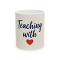Teacher Gift Mug –Teaching with ❤️ - Perfect Thank You Gift