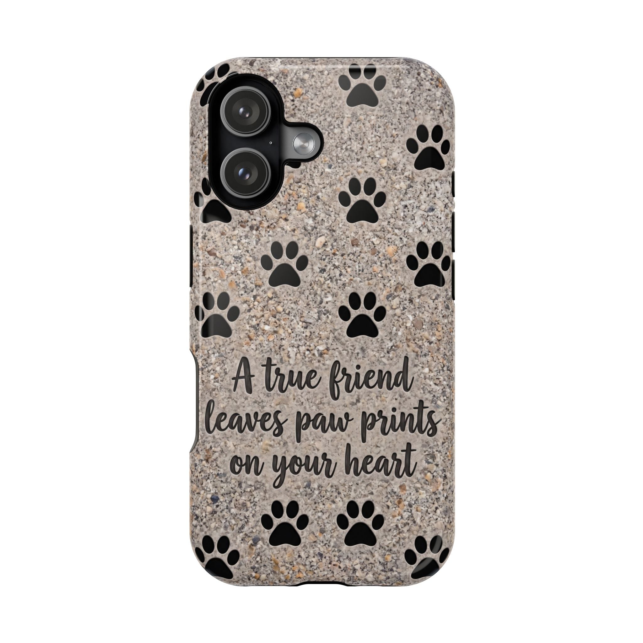 A True Friend Leaves Paw Prints Phone Case — Impact-Resistant Wireless Charging Cover