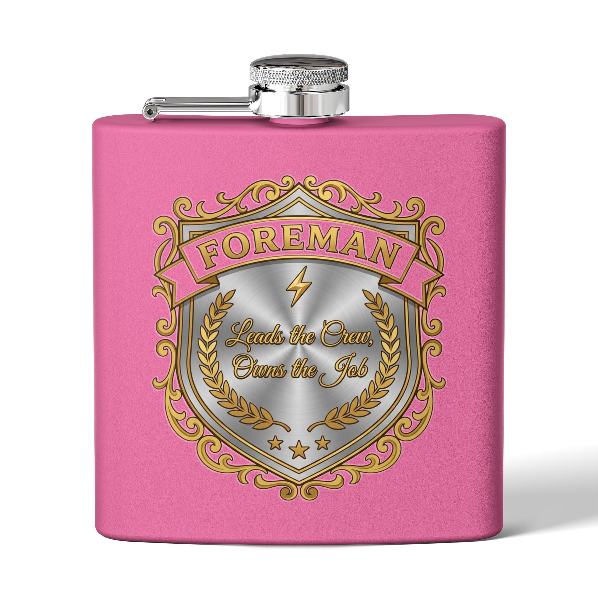 Flask — Foreman: Leads the Crew, Owns the Job" 6oz Stainless Steel Hip Flask