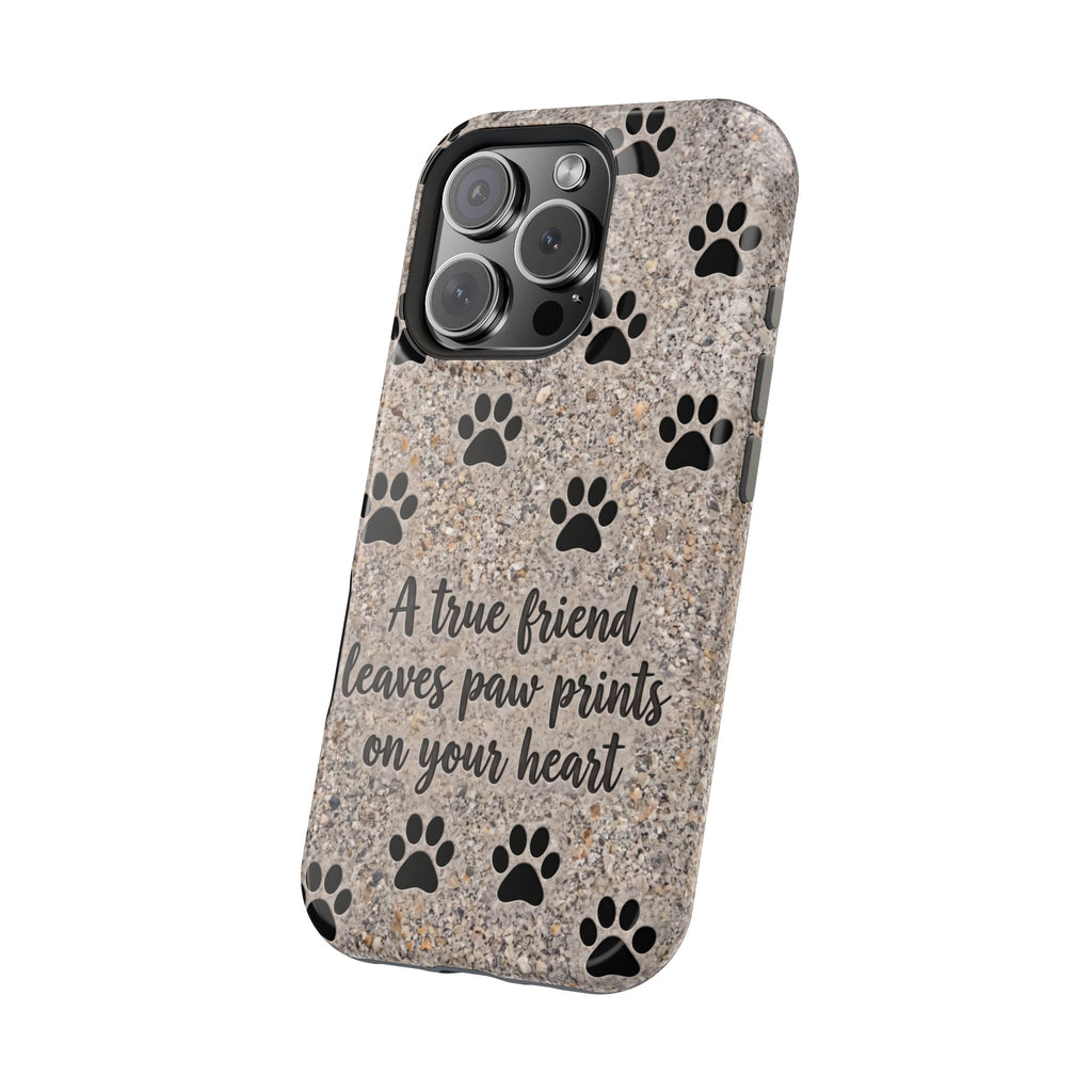 A True Friend Leaves Paw Prints Phone Case — Impact-Resistant Wireless Charging Cover