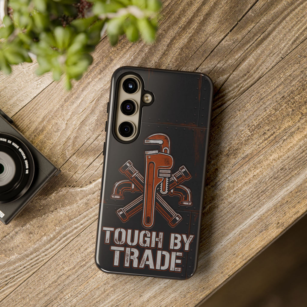 Tough by Trade Industrial Plumber Phone Case - Samsung & iPhone Series