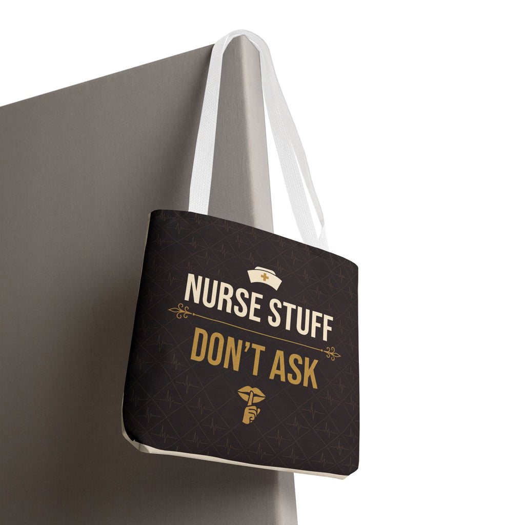 Nurse Stuff Don't Ask Tote | Funny Nurse Gift Tote Bag | Nurse Humour Appreciation Gift | Premium Polyester Carry-All