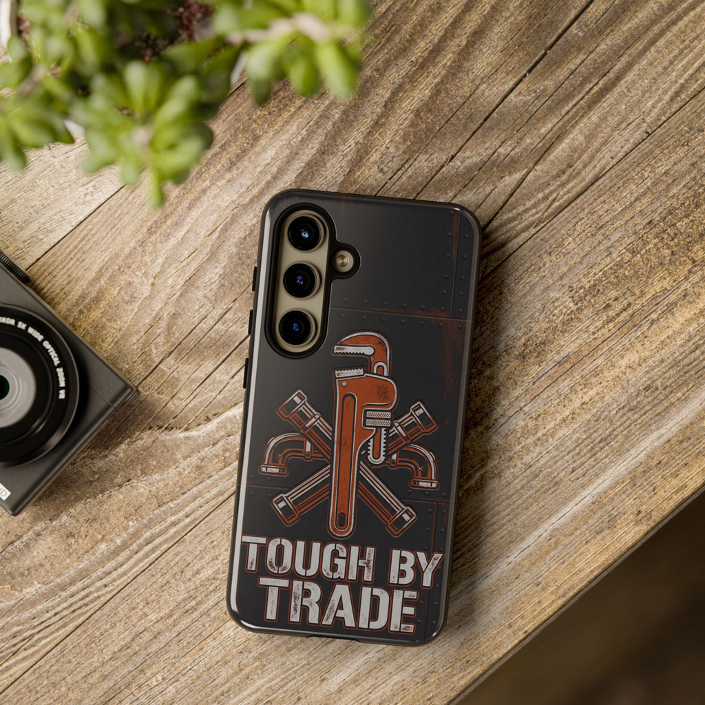Tough by Trade Industrial Plumber Phone Case - Samsung & iPhone Series