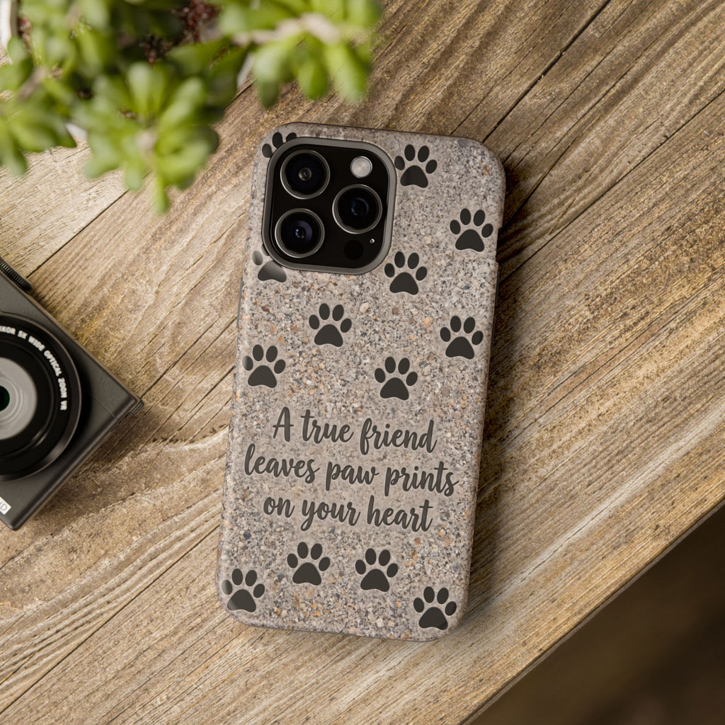 A True Friend Leaves Paw Prints Phone Case — Impact-Resistant Wireless Charging Cover