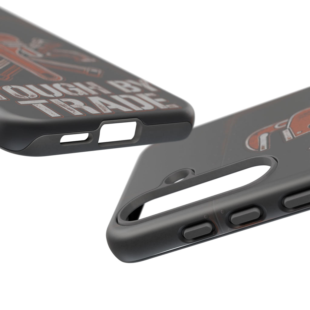 Tough by Trade Industrial Plumber Phone Case - Samsung & iPhone Series