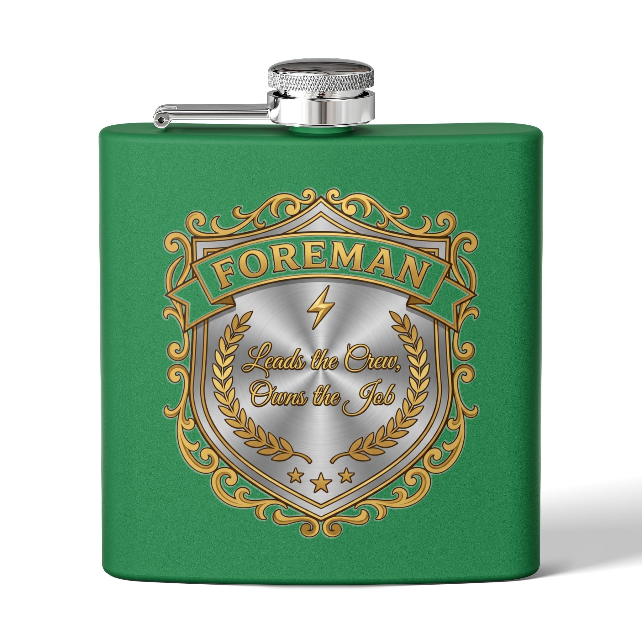 Flask — Foreman: Leads the Crew, Owns the Job" 6oz Stainless Steel Hip Flask