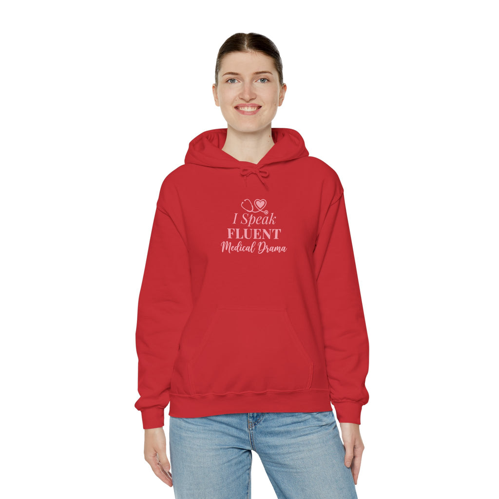 I Speak Fluent Medical Drama Hoodie — Nurse Graphic Pullover