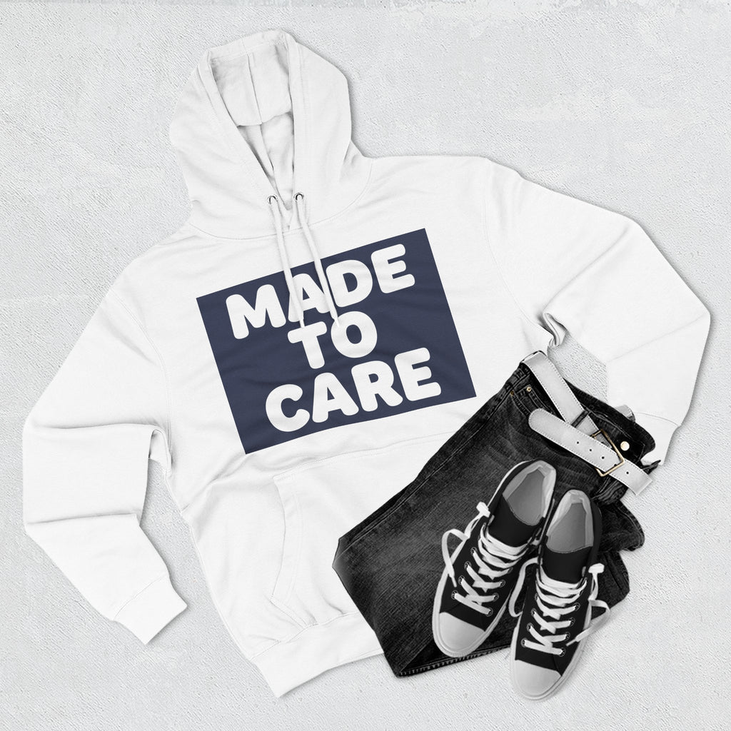Made to Care Nurse Hoodie — Unisex Pullover for Healthcare Professionals & Caregivers