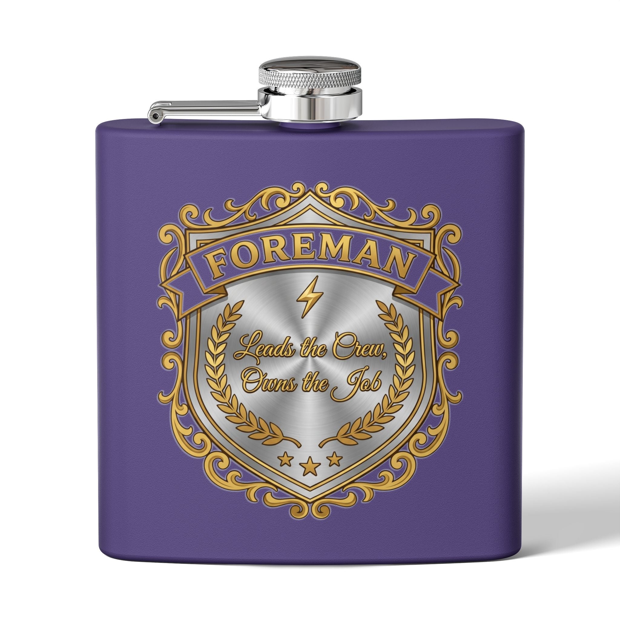 Flask — Foreman: Leads the Crew, Owns the Job" 6oz Stainless Steel Hip Flask