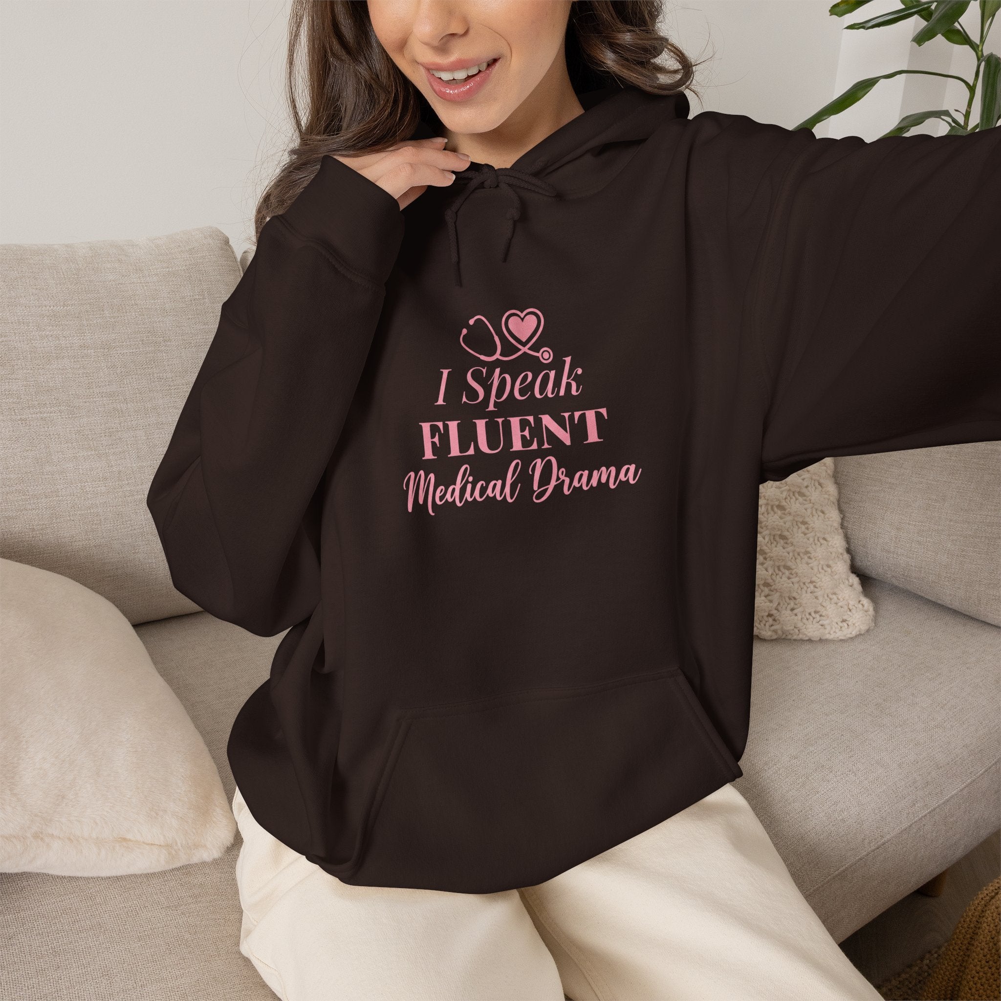 I Speak Fluent Medical Drama Hoodie — Nurse Graphic Pullover