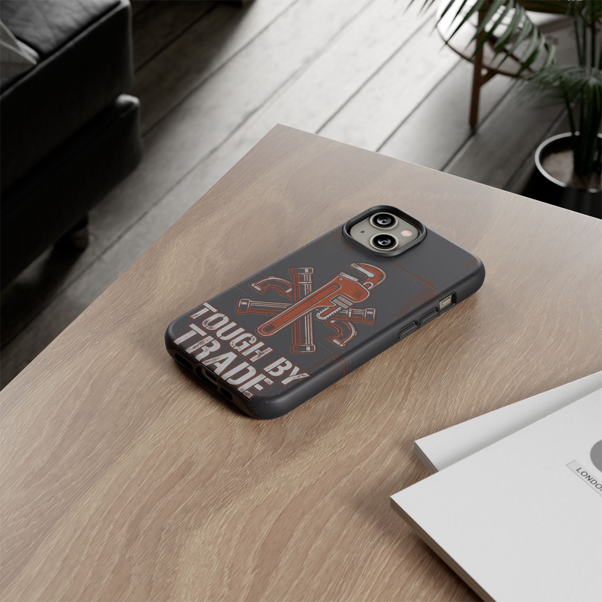 Tough by Trade Industrial Plumber Phone Case - Samsung & iPhone Series