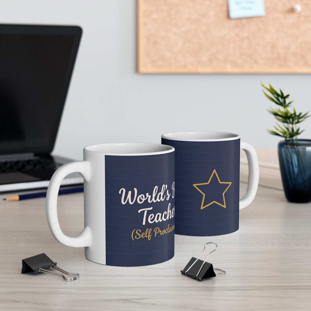 Teacher Gift Mug – World’s Best Teacher(self-proclaimed) - Funny Teacher gift - End of Term Gift