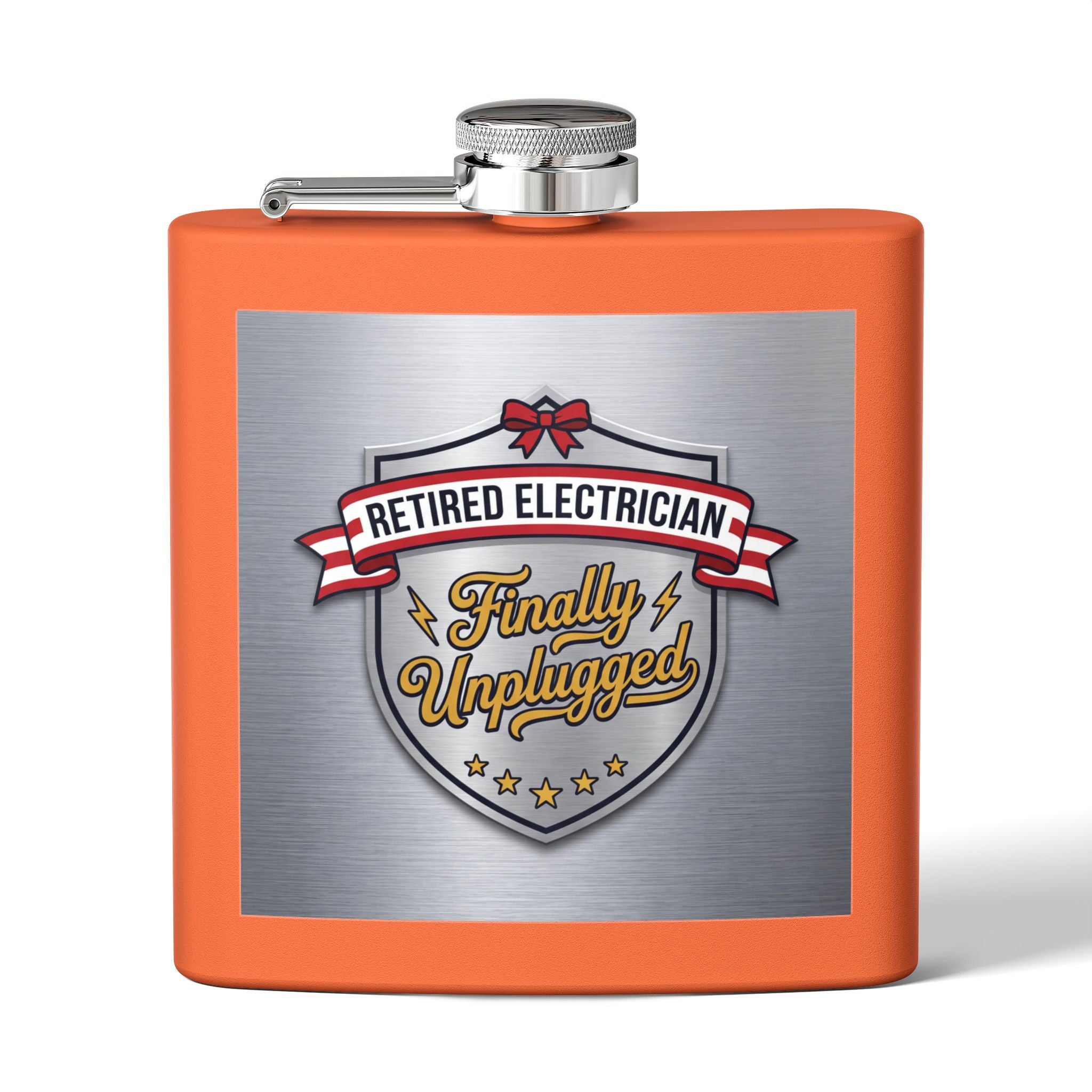 Flask — "Retired Electrician: Finally Unplugged" 6oz Stainless Steel Hip Flask