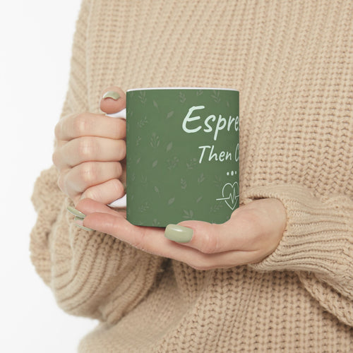 Espresso then CPR |Nurse Mug |Funny Nurse Gift