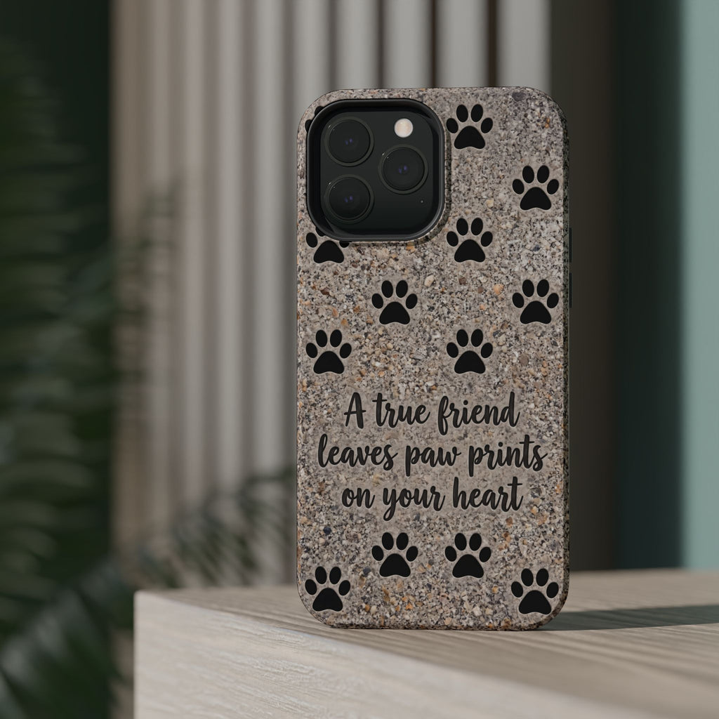"A True Friend Leaves Paw Prints On Your Heart" Phone Case | Sentimental Stone-Texture Dog Paw Print Case | iPhone & Samsung