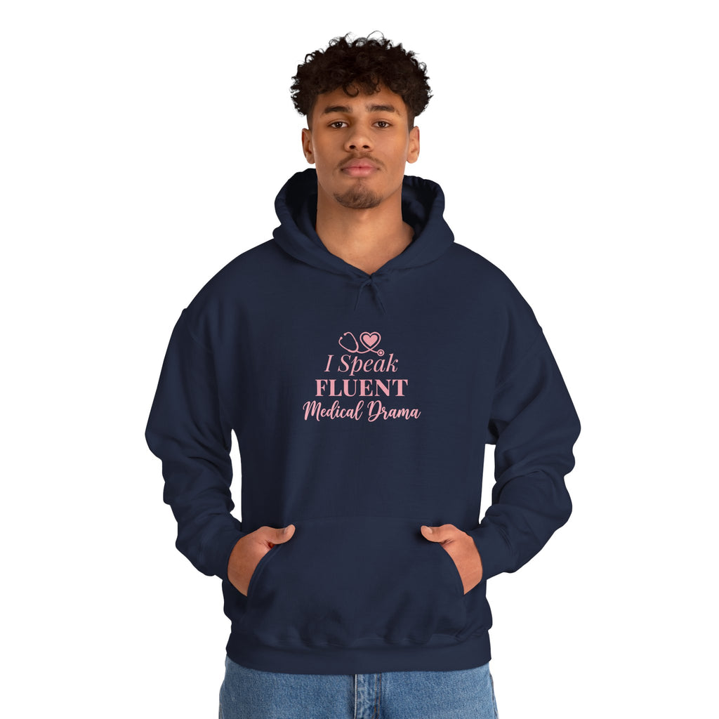 I Speak Fluent Medical Drama Hoodie — Nurse Graphic Pullover