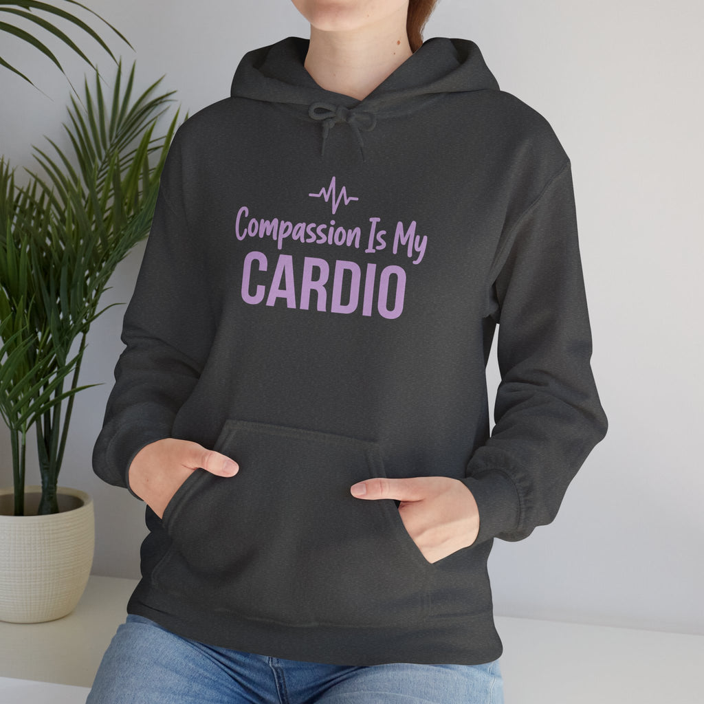 Compassion Is My Cardio Hoodie — Nurse/Healthcare Worker Graphic Pullover