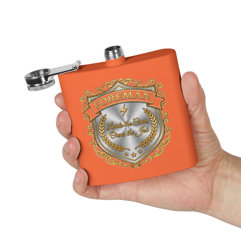 Flask — Foreman: Leads the Crew, Owns the Job" 6oz Stainless Steel Hip Flask