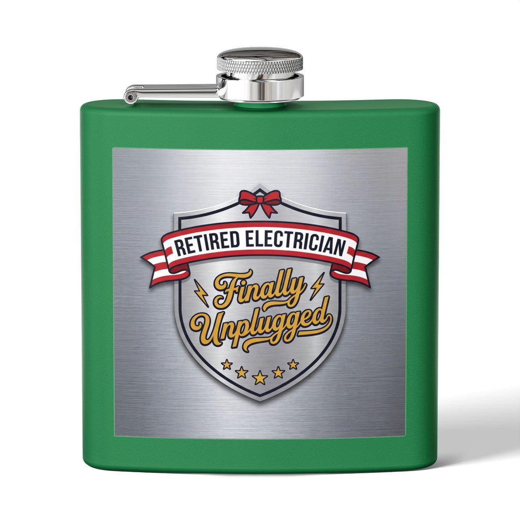 Flask — "Retired Electrician: Finally Unplugged" 6oz Stainless Steel Hip Flask