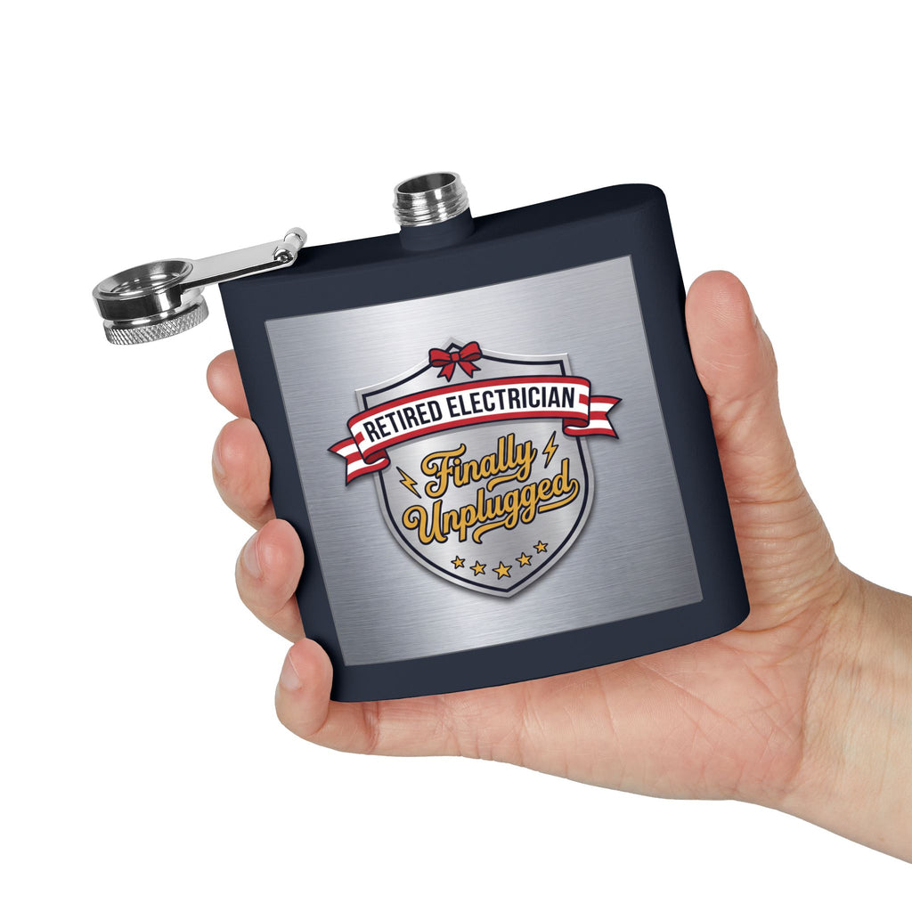 Flask — "Retired Electrician: Finally Unplugged" 6oz Stainless Steel Hip Flask
