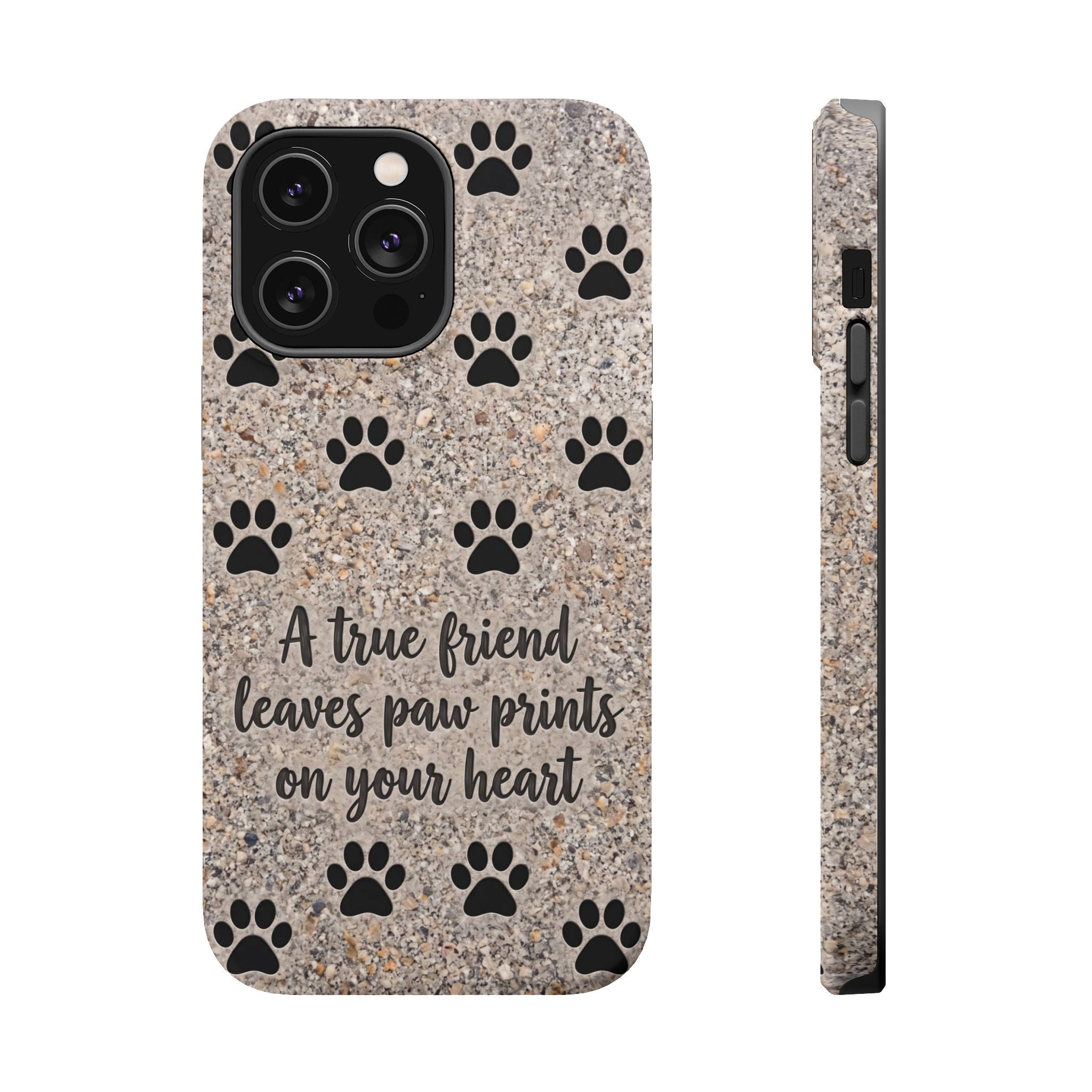 A True Friend Leaves Paw Prints Phone Case — Impact-Resistant Wireless Charging Cover