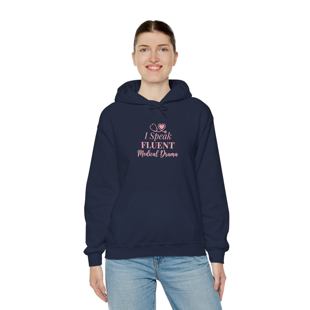 I Speak Fluent Medical Drama Hoodie — Nurse Graphic Pullover