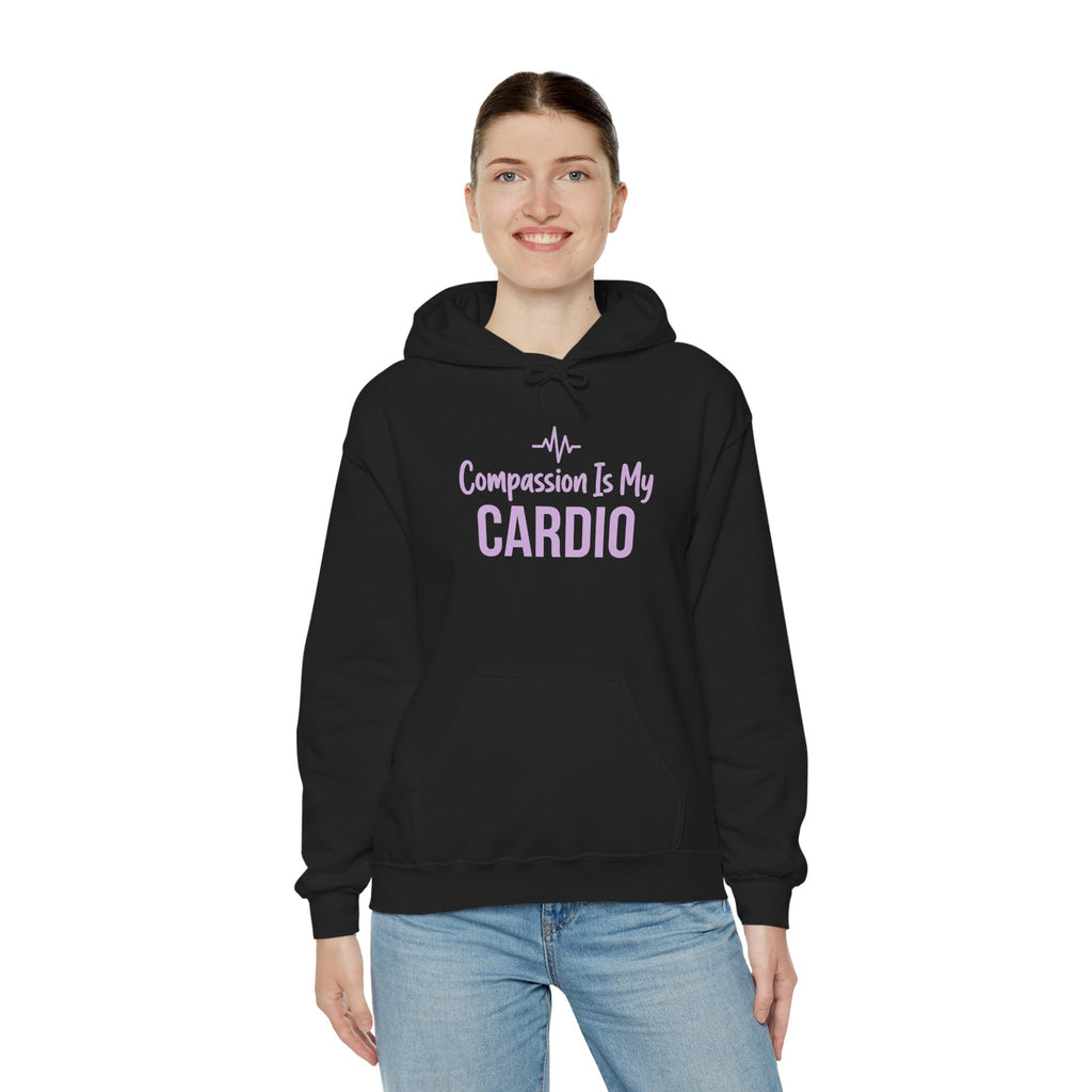Compassion Is My Cardio Hoodie — Nurse/Healthcare Worker Graphic Pullover