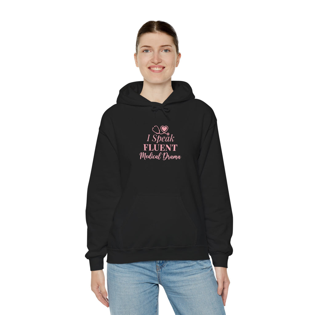 I Speak Fluent Medical Drama Hoodie — Nurse Graphic Pullover