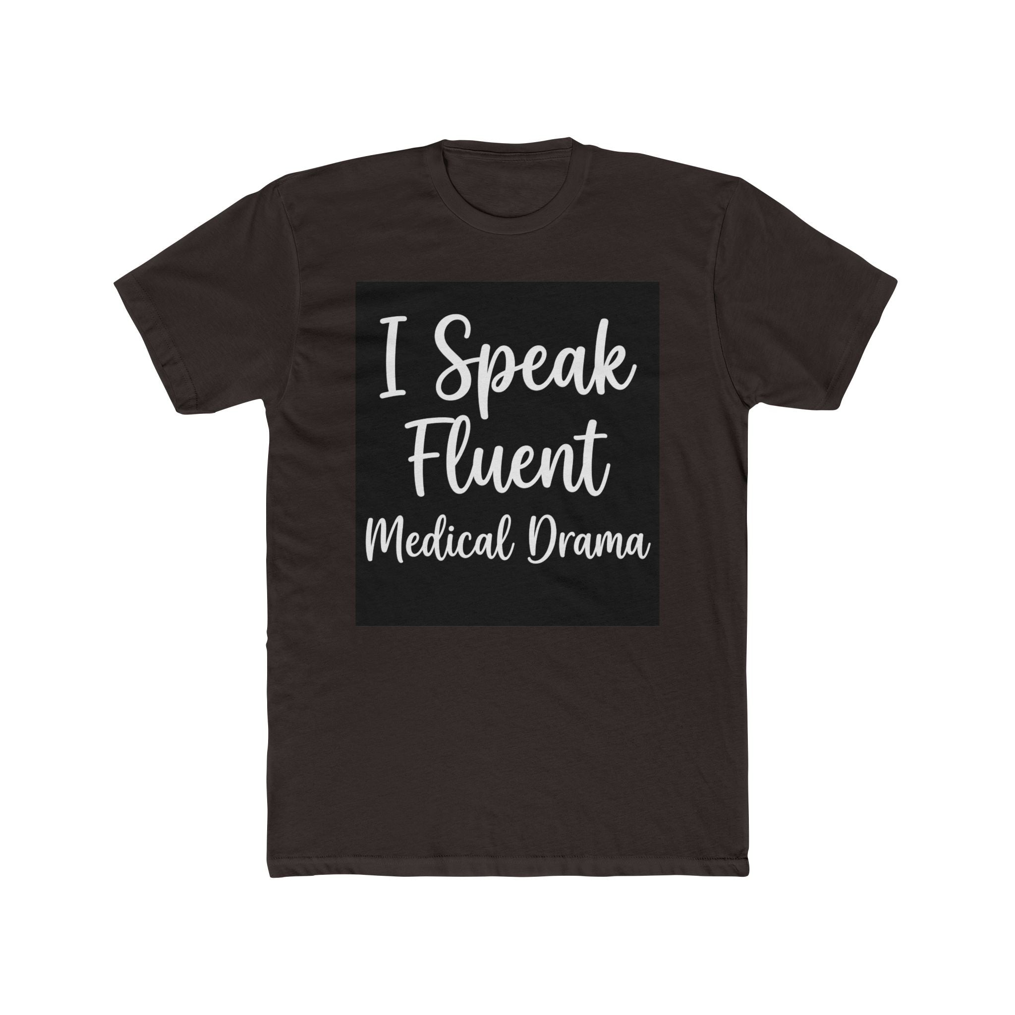 Nurse T-Shirt | I speak fluent medical drama | Funny Nurse Gift | Registered Nurse Tee |