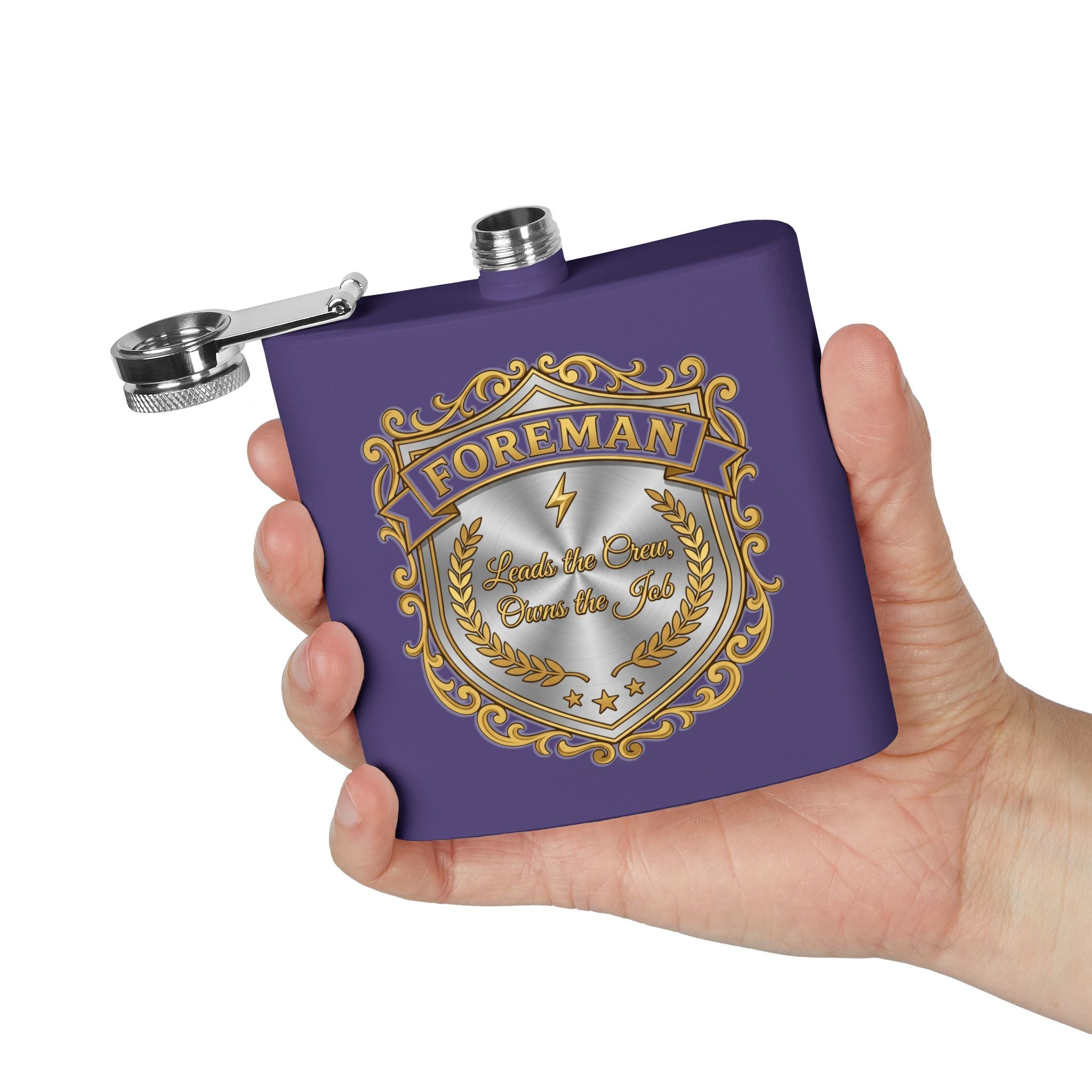 Flask — Foreman: Leads the Crew, Owns the Job" 6oz Stainless Steel Hip Flask