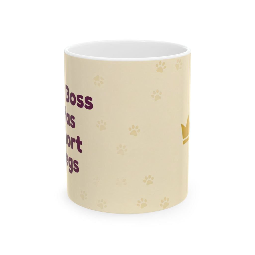 My Boss Has Short Legs - Funny Dachshund Mug - Gift for Dachshund Lovers