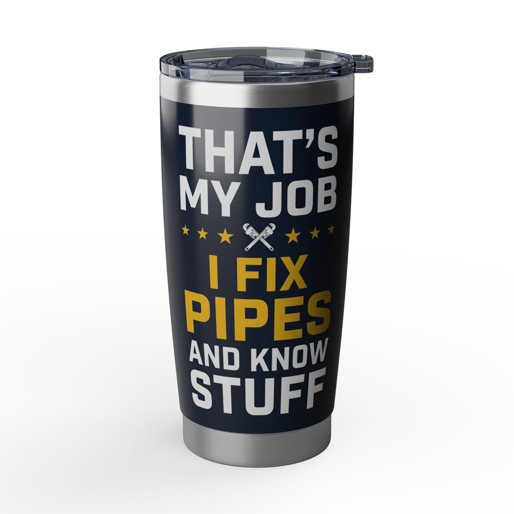 Funny Plumber Tumbler – American Flag "I Fix Pipes And Know Stuff" Design 20 oz