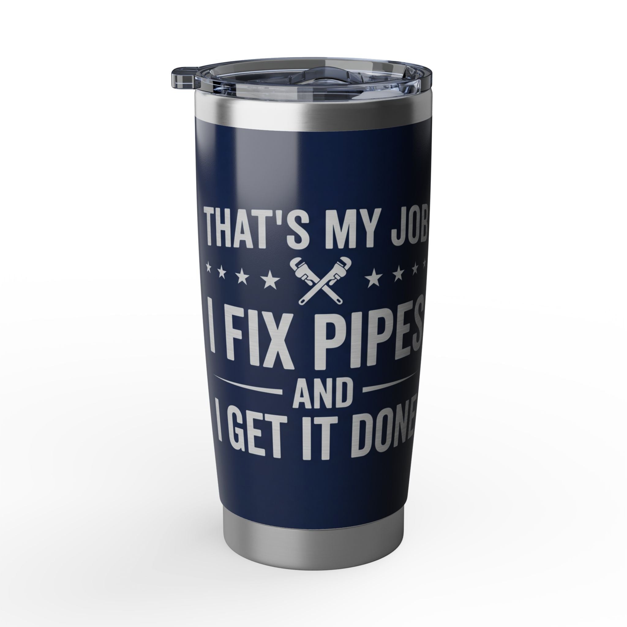 Funny Plumber Tumbler – "I Fix Pipes And Get It Done" Navy Design 20 oz