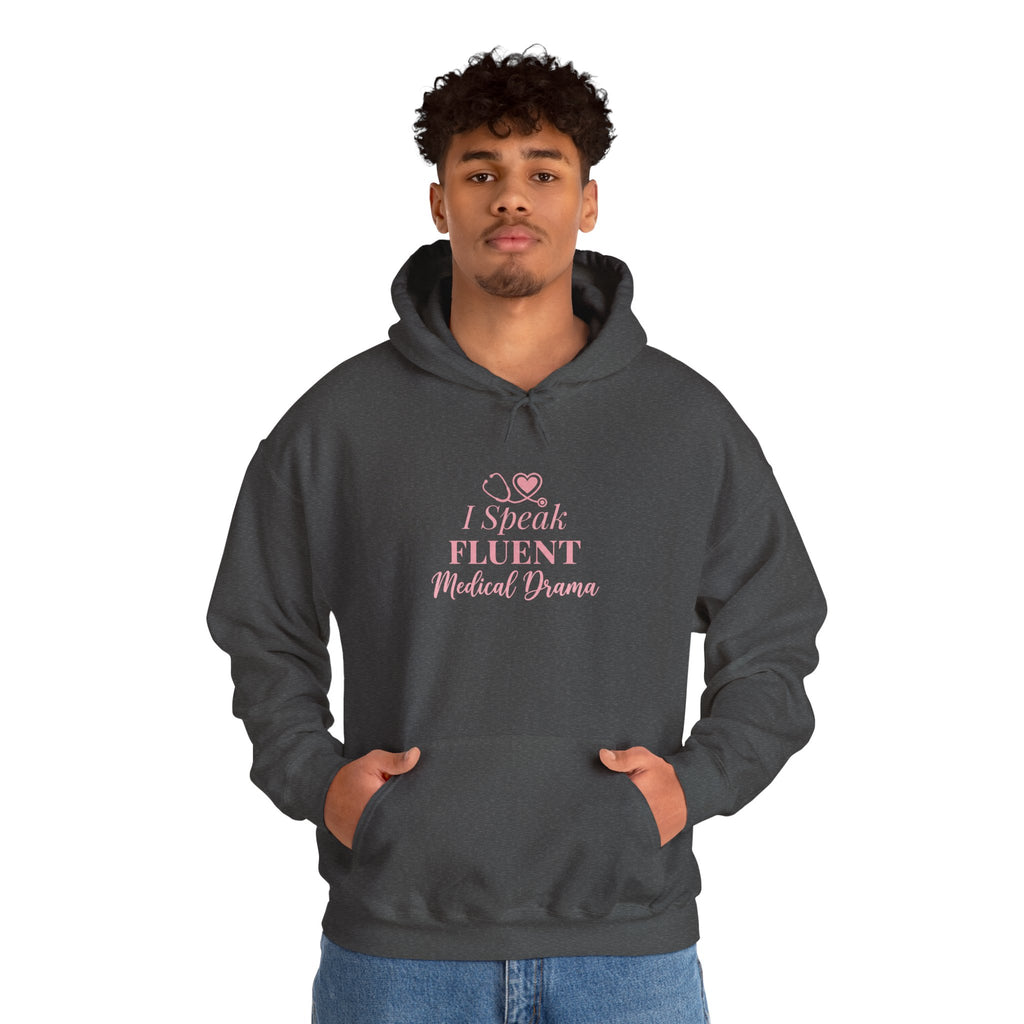 I Speak Fluent Medical Drama Hoodie — Nurse Graphic Pullover