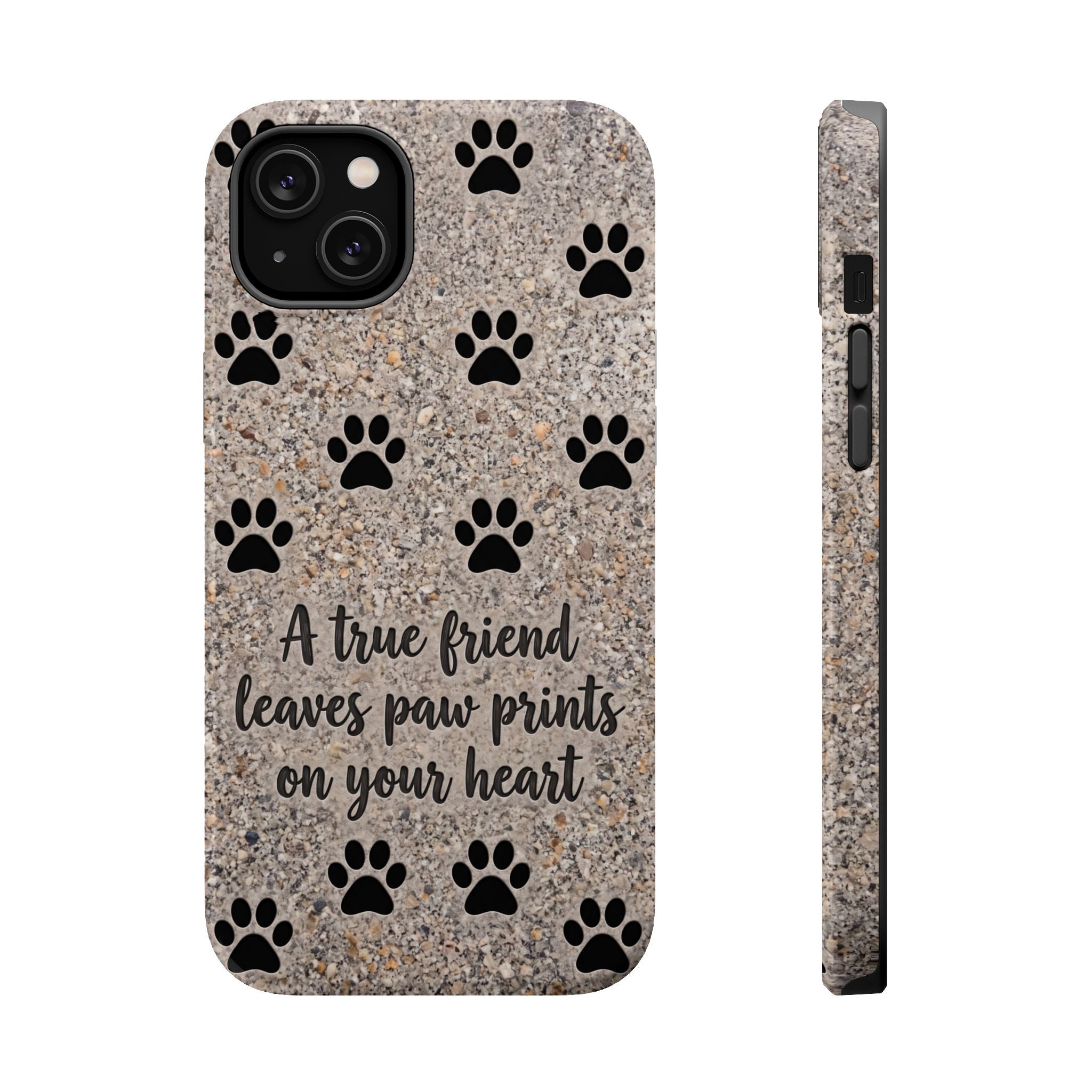 A True Friend Leaves Paw Prints Phone Case — Impact-Resistant Wireless Charging Cover