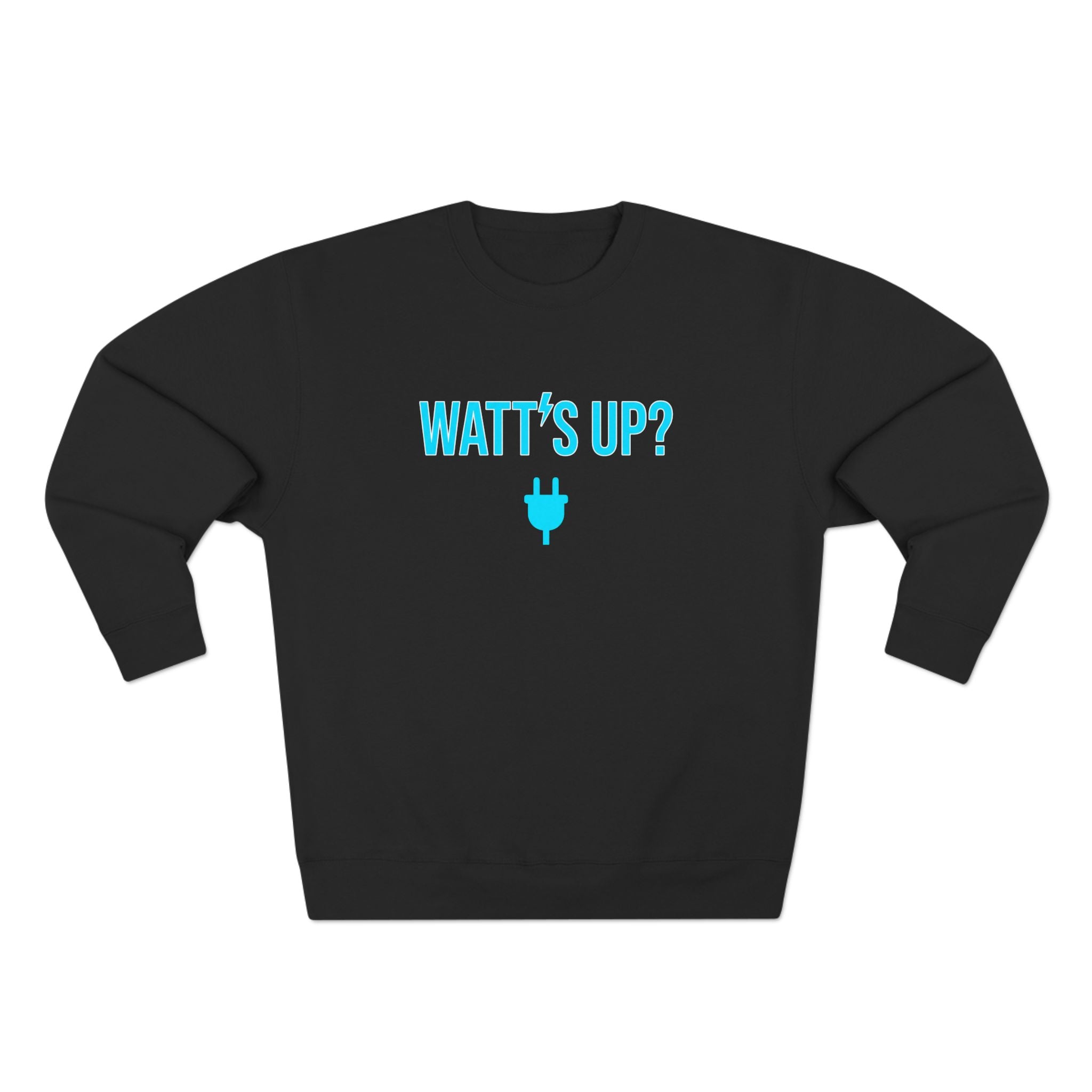 Watt's Up Electrician Sweatshirt | Funny Electrician Gift Crewneck