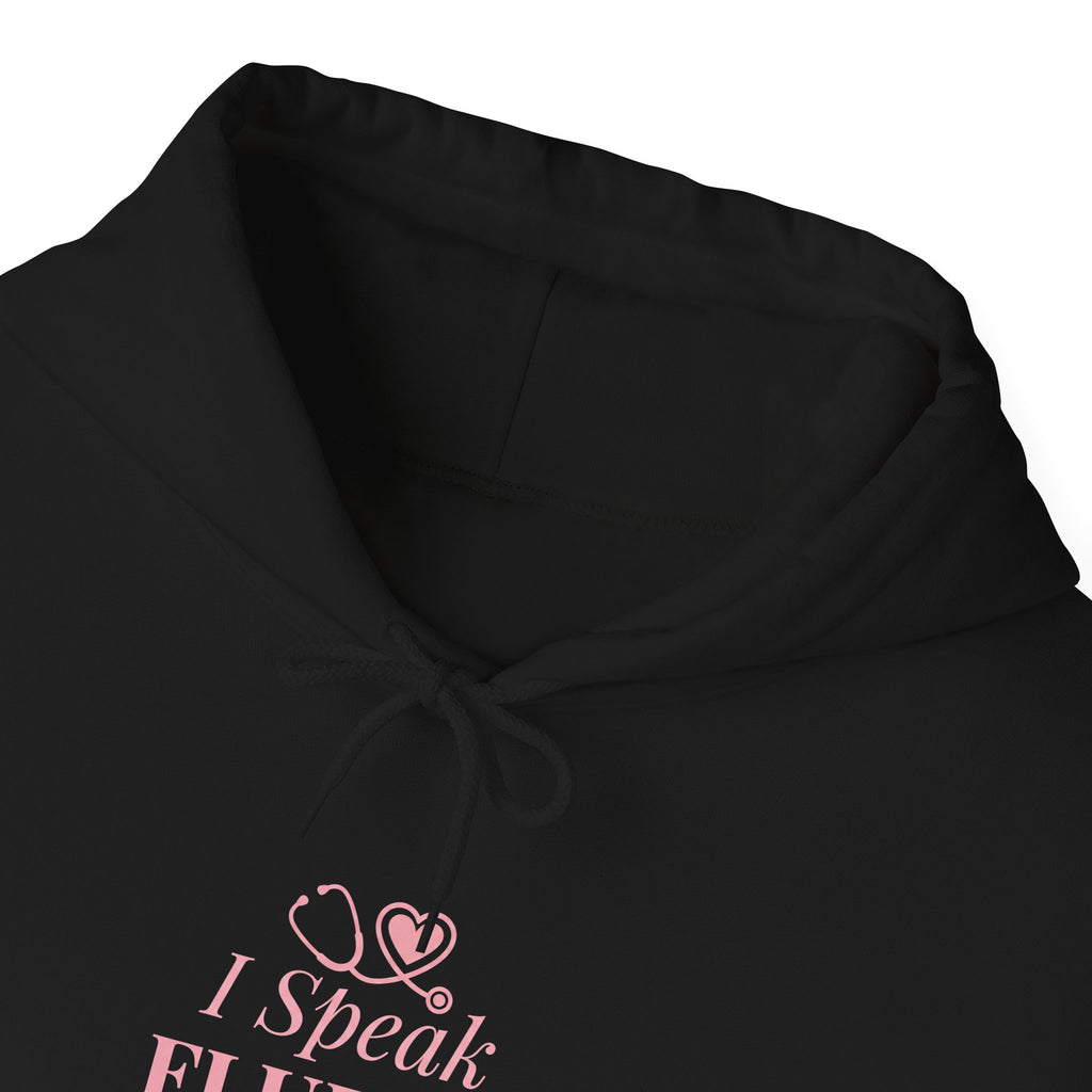 I Speak Fluent Medical Drama Hoodie — Nurse Graphic Pullover