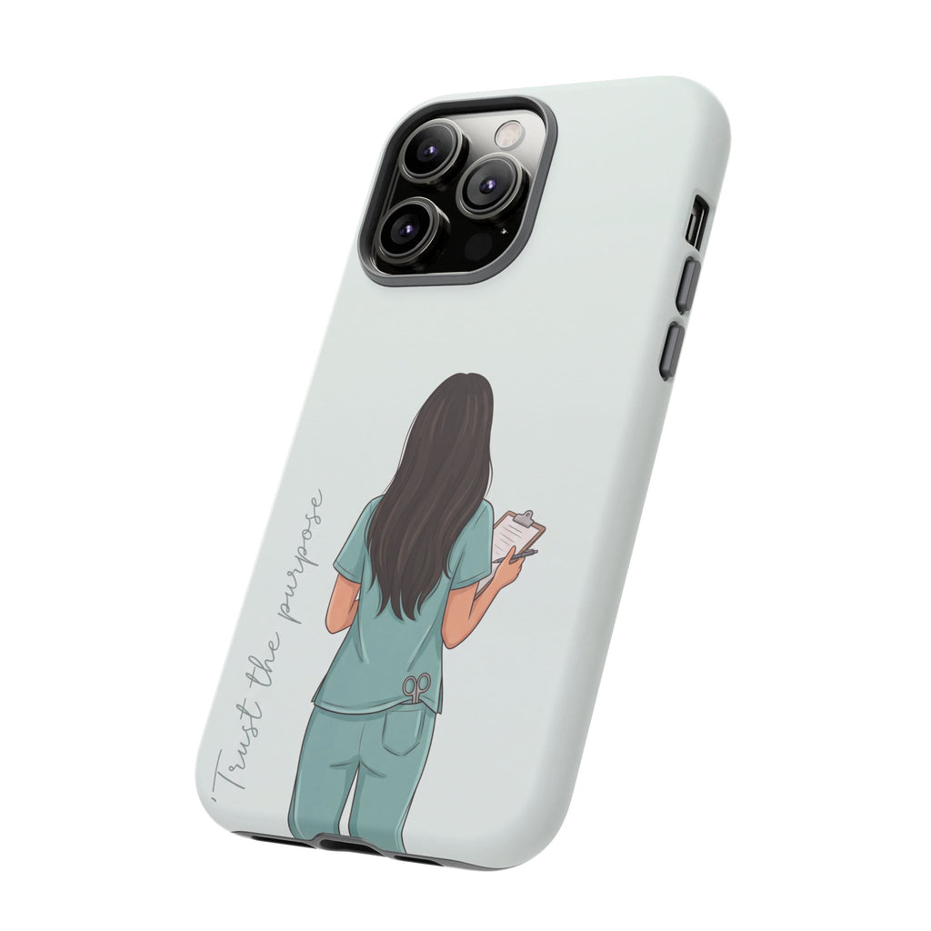 "Trust the Purpose" Nurse Phone Case | Illustrated Nurse in Scrubs Design | iPhone & Samsung