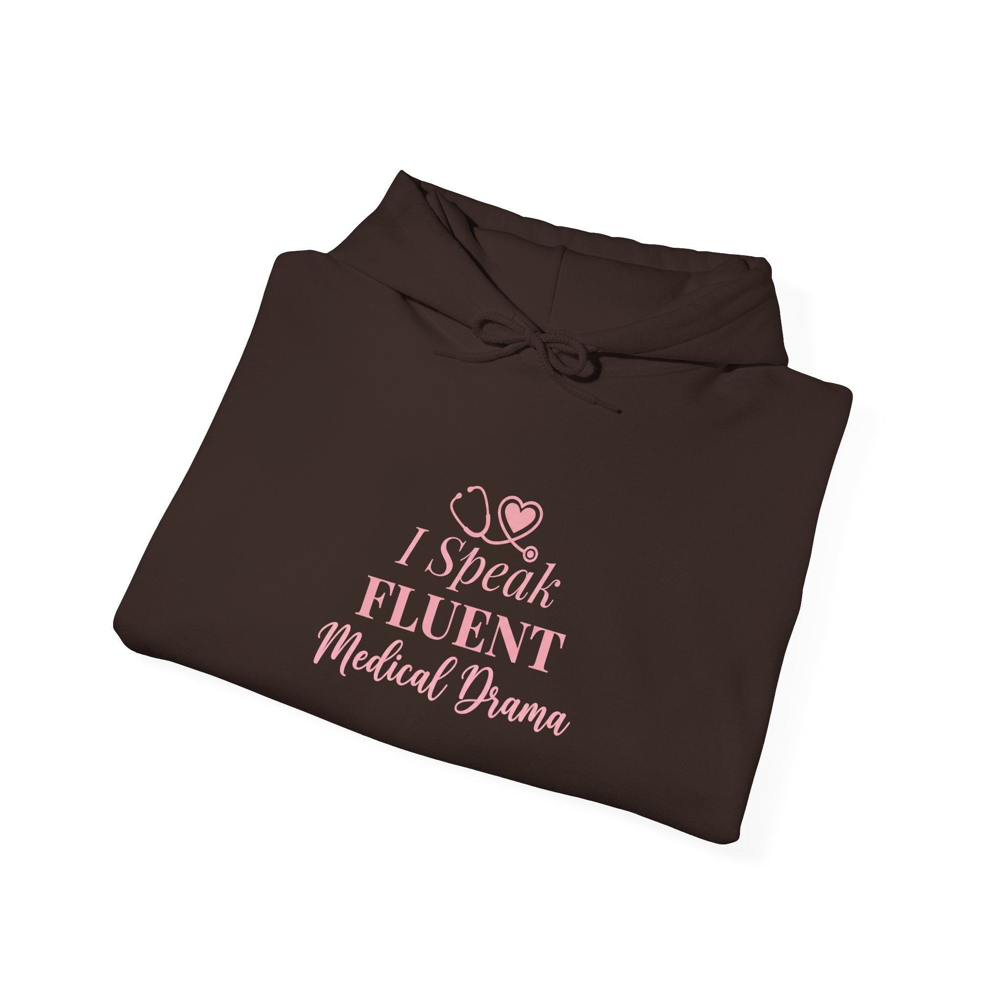 I Speak Fluent Medical Drama Hoodie — Nurse Graphic Pullover