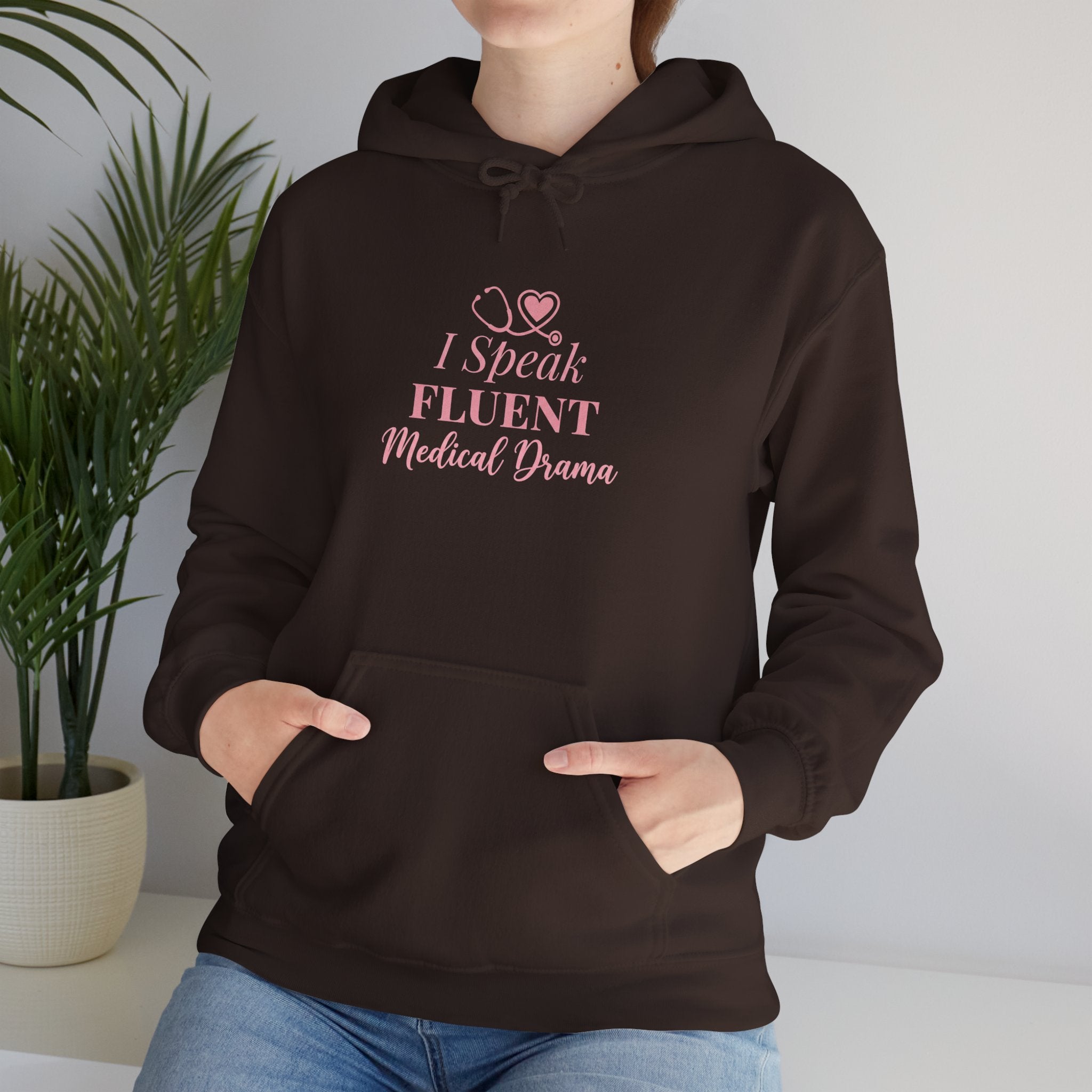 I Speak Fluent Medical Drama Hoodie — Nurse Graphic Pullover
