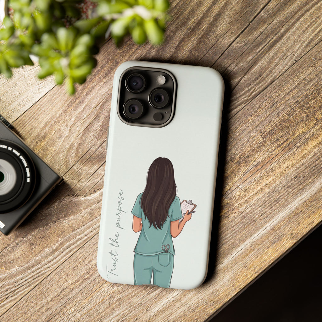 "Trust the Purpose" Nurse Phone Case | Illustrated Nurse in Scrubs Design | iPhone & Samsung