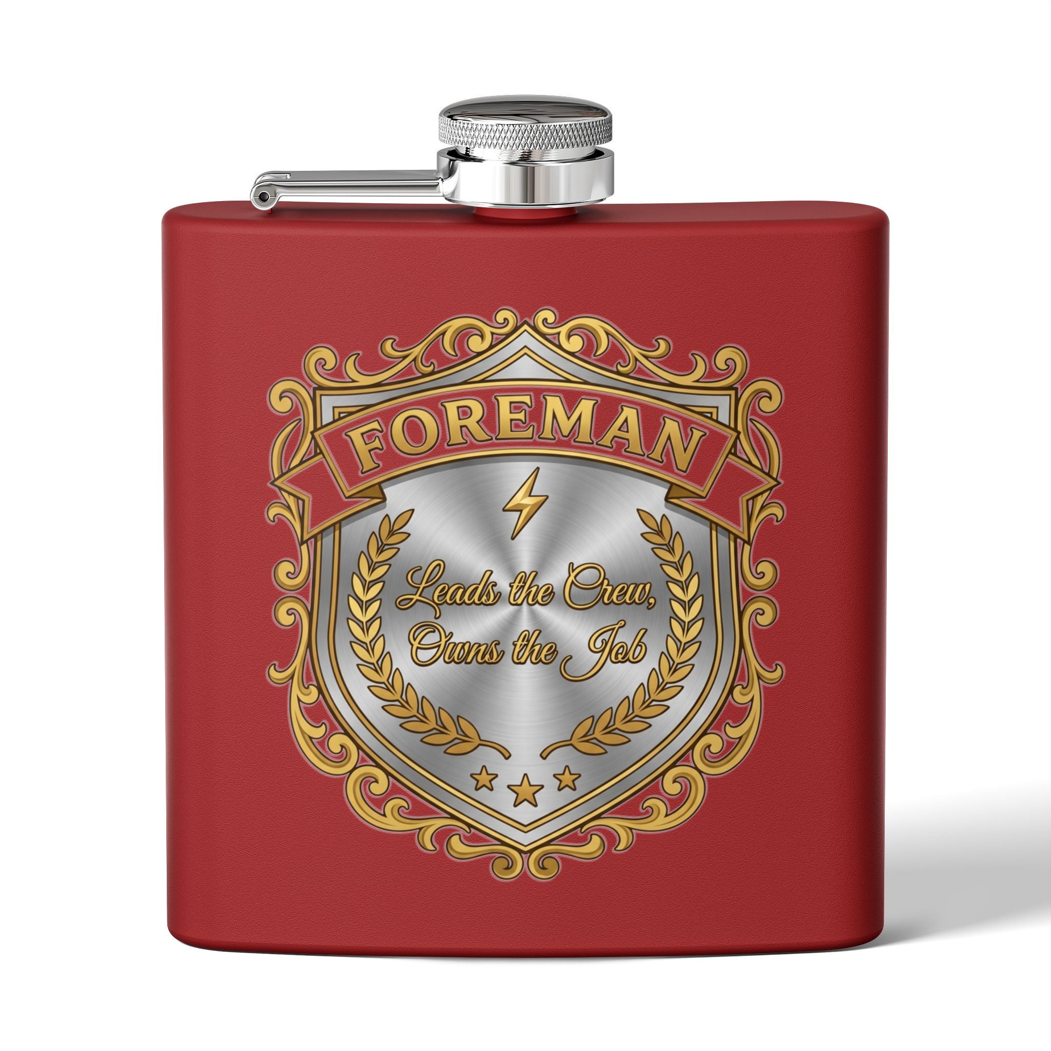 Flask — Foreman: Leads the Crew, Owns the Job" 6oz Stainless Steel Hip Flask