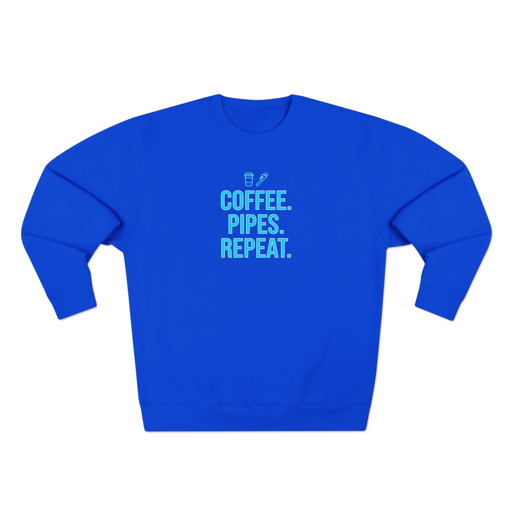 Coffee Pipes Repeat Plumber Sweatshirt | Funny Plumber Gift Crewneck