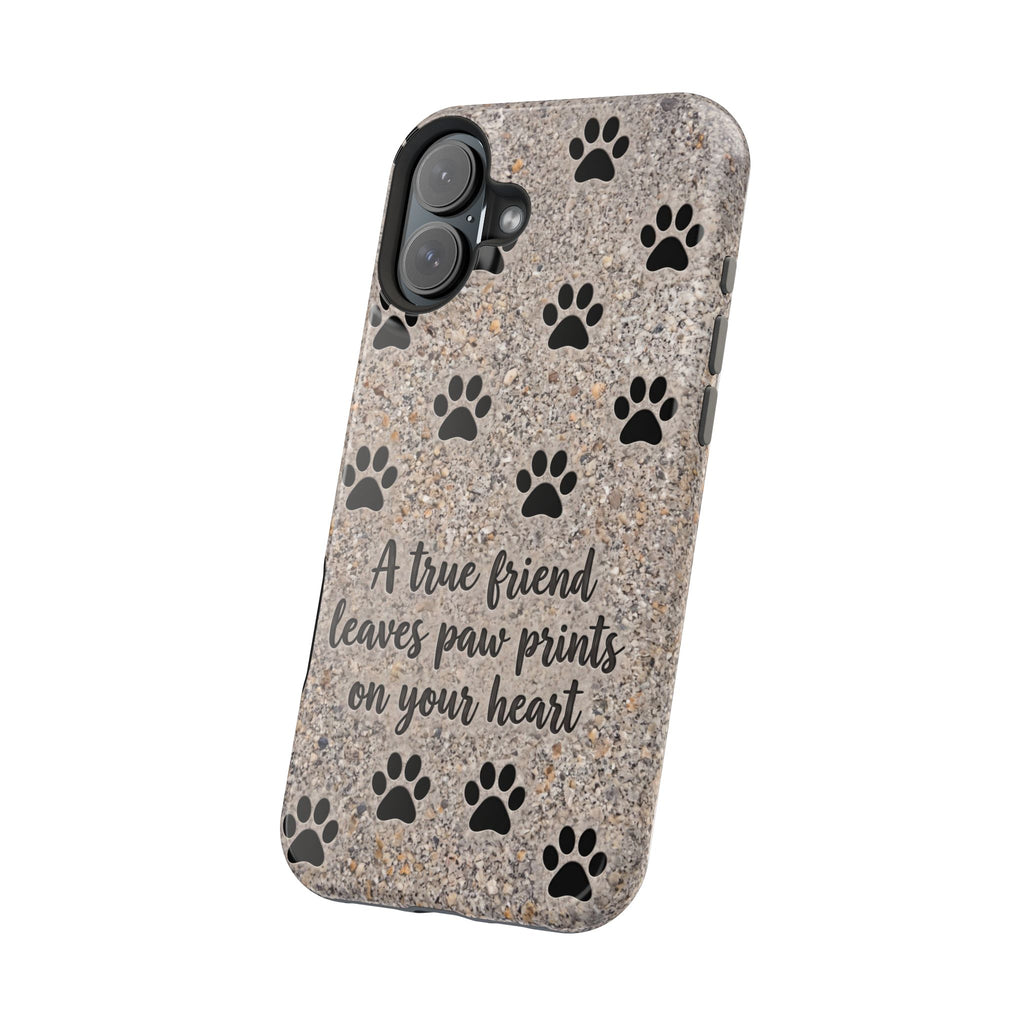 "A True Friend Leaves Paw Prints On Your Heart" Phone Case | Sentimental Stone-Texture Dog Paw Print Case | iPhone & Samsung