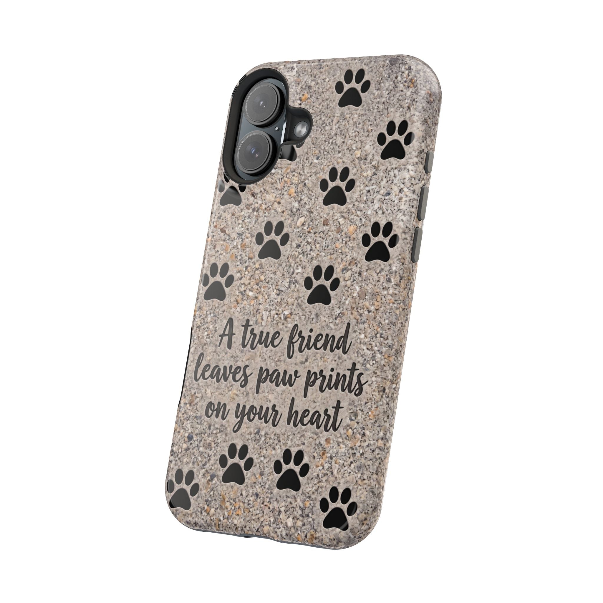 "A True Friend Leaves Paw Prints On Your Heart" Phone Case | Sentimental Stone-Texture Dog Paw Print Case | iPhone & Samsung