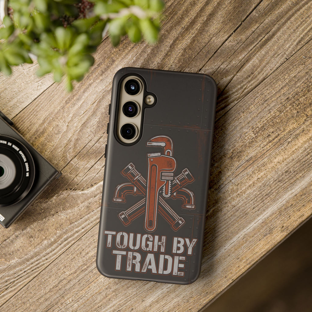 Tough by Trade Industrial Plumber Phone Case - Samsung & iPhone Series