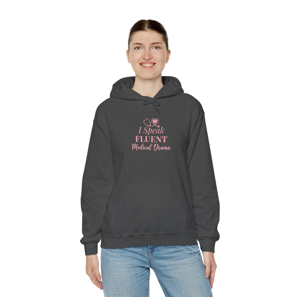 I Speak Fluent Medical Drama Hoodie — Nurse Graphic Pullover