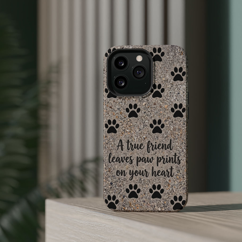 "A True Friend Leaves Paw Prints On Your Heart" Phone Case | Sentimental Stone-Texture Dog Paw Print Case | iPhone & Samsung